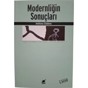 Modernliğin Sonuçları - Anthony Giddens