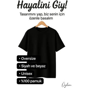 Kişiye Özel Oversize Unisex T-Shirt %100 Pamuk (Kendin Tasarla)