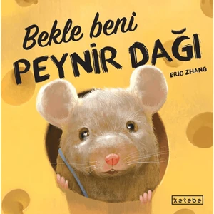 Bekle Beni Peynir Dağı (Ciltli) - Eric Zhang