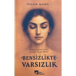 Bensizlikte Varsızlık
