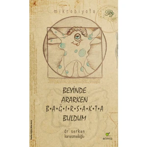 Beyinde Ararken Bağırsakta Buldum - Serkan Karaismailoğlu