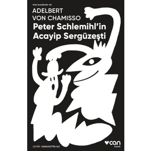 Peter Schlemihl'in Acayip Sergüzeşti - Adelbert Von Chamisso