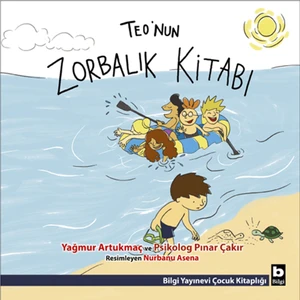 Teo’Nun Zorbalık Kitabı - Yağmur Artukmaç