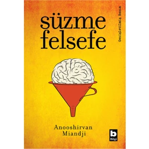 Süzme Felsefe - Anooshirvan Miandji