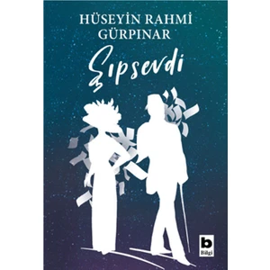 Şıpsevdi - Hüseyin Rahmi Gürpınar