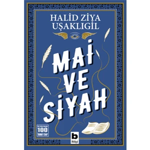 Mai Ve Siyah - Halid Ziya Uşaklıgil