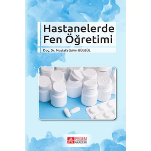 Pegem Akademi Yayıncılık Hastanelerde Fen Öğretimi