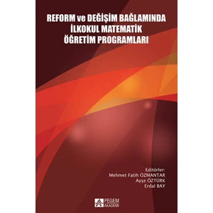 Reform ve Değişim Bağlamında İlkokul Matematik Öğretim Programlar