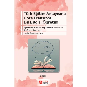 Pegem Akademi Yayıncılık Türk Eğitim Anlayışına Göre Fransızca Dil Bilgisi Öğretimi