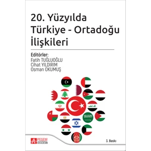 20. Yüzyılda Türkiye - Ortadoğu İlişkileri