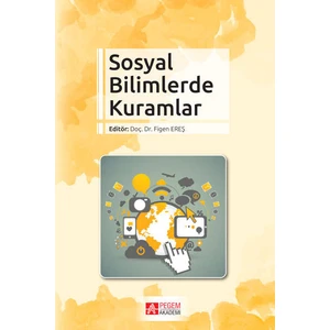 Pegem Akademi Yayıncılık Sosyal Bilimlerde Kuramlar
