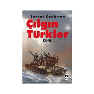 Çılgın Türkler: Kıbrıs - Turgut Özakman