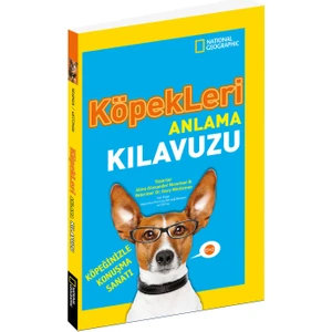 National Geographic Kids -Köpekleri Anlama Kılavuzu-Gary Weitzman
