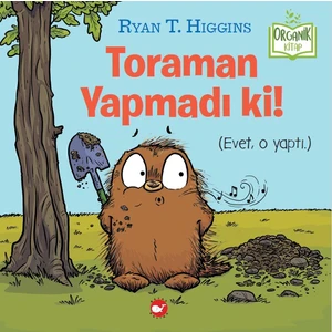 Toraman Yapmadı Ki! (Ciltli) Organik Kitap - Ryan T. Higgins