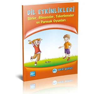 Dil Etkinlikleri (Şiirler, Tekerlemeler, Bilmeceler, Parmak Oyunları)