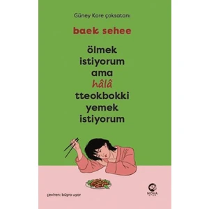 Ölmek Istiyorum Ama Hala Tteokbokki Yemek Istiyorum