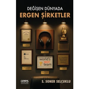 Ceres Yayınları Değişen Dünyada Ergen Şirketler S. Soner Selçuklu 9786255865076