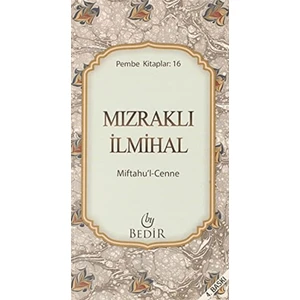 Mızraklı Ilmihal - Miftahu'l-Cenne