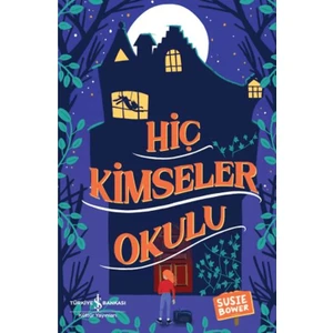 Hiç Kimseler Okulu - Susie Bower
