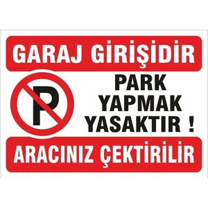 Garaj Girişidir Park Yapılması Yasaktır Tabelası Levhası 25X35 Cm.