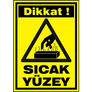 Dikkat Sıcak Yüzey 3mm Dekota Uyarı Levhası 17,5 x 25 cm