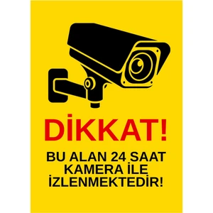Dikkat Bu Alan 24 Saat Kamera ile Izlenmektedir Uyarı Levhası (25X35 - Dekota Foam - Dijital Baskı)
