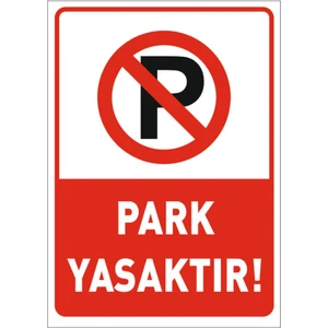 Park Yasaktır Uyarı Levhası