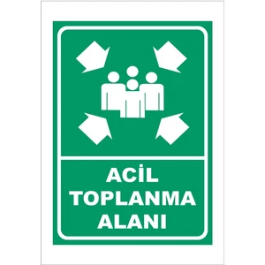 Acil Toplanma Alanı Uyarı Levhası