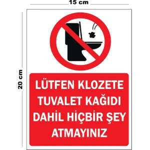 Lütfen Klozete Tuvalet Kağıdı Dahil Hiçbir Şey Atmayınız 15CM x 20CM Uyarı Levhası Yönlendir