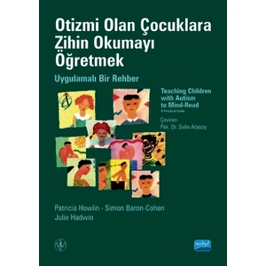 Otizmi Olan Çocuklara Zihin Okumayı Öğretmek:Uygulamalı Bir Rehber - Selin Atasoy
