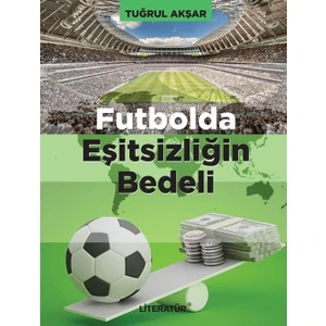 Futbolda Eşitsizliğin Bedeli