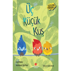 Üç Küçük Kuş - Lysa Mullady