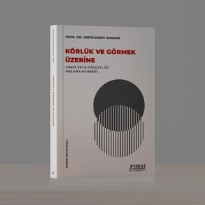 Körlük ve Görmek Üzerine