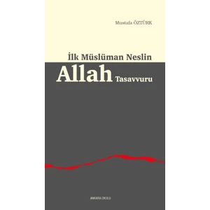 Ilk Müslüman Neslin Allah Tasavvuru