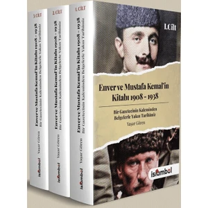 Enver ve Mustafa Kemal’in Kitabı 1908-1938