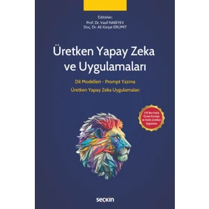 Üretken Yapay Zeka ve Uygulamaları