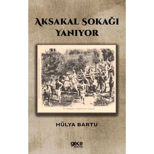 Aksakal Sokağı Yanıyor