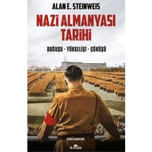Nazi Almanyası Tarihi - Alan E. Steinweis