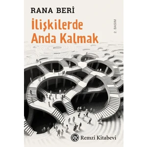 Ilişkilerde Anda Kalmak