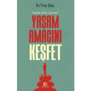 Yaşam Amacını Keşfet - Sri Prem Baba