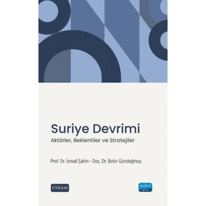 Suriye Devrimi - Aktörler, Beklentiler ve Stratejiler