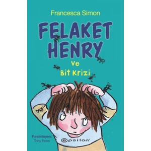 Felaket Henry ve Bit Krizi - Francesca Simon