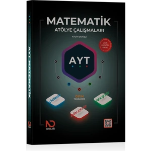 ND Yayınları AYT Matematik Atölye Çalışmaları (Tek Kazanımdan Büyük Resme: MATEMATİKTE YEPYENİ BİR SİSTEM) - 2025 Temmuz Güncel Baskı