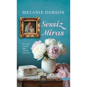 Sessiz Miras -Melanie Dobson
