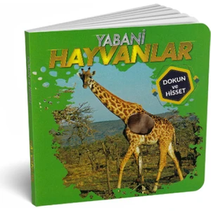 0-6 Yaş Yayınları Yabani Hayvanlar - Dokun ve Hisset