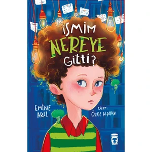 İsmim Nereye Gitti? - Emine Arlı