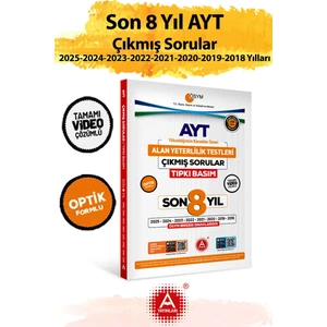 Son 8 Yıl Ayt Çıkmış Sorular-Tıpkı Basım-Bire Bir Ösym-Tamamı Video Çözümlü
