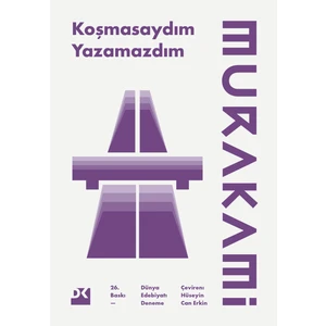 Koşmasaydım Yazamazdım - Haruki Murakami