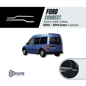 Fams Otomotiv Ford Connect Krom Cam Çıtası 2 Parça 2002-2014 Paslanmaz Çelik