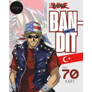 Yu-Gı-Oh! Türkçe Bandit Keith Destesi 70 Kart
